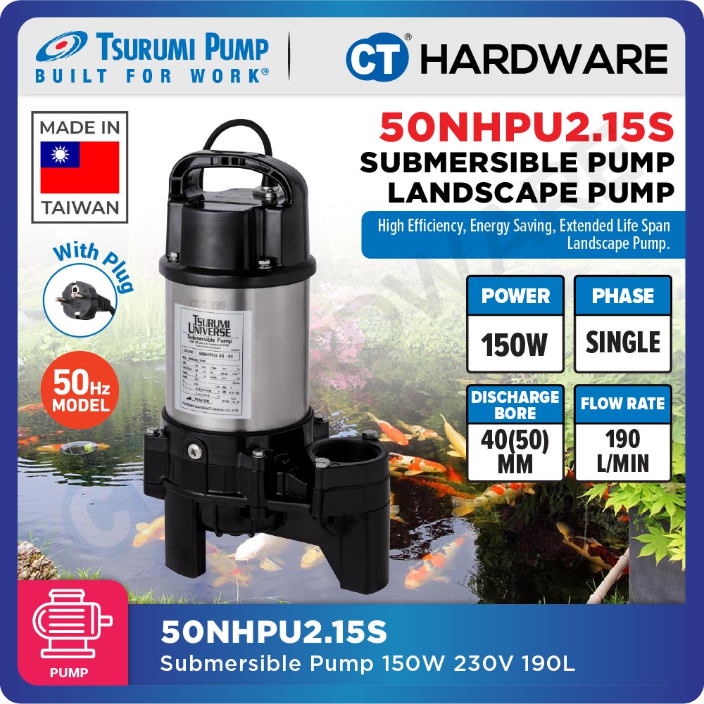 TSURUMI 50NHPU215S SUBMERSIBLE PUMP 150W | 230V | 190L/M | 5.7M/H 2" ( NHPU SERIES )
