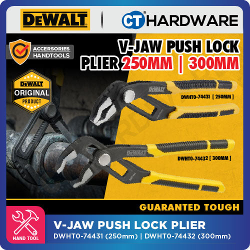 DEWALT DWHT0-74431 | DWHT0-74432 V-JAW PUSH LOCK PLIER 250MM | 300MM - 1PC [ HANDTOOLS ]